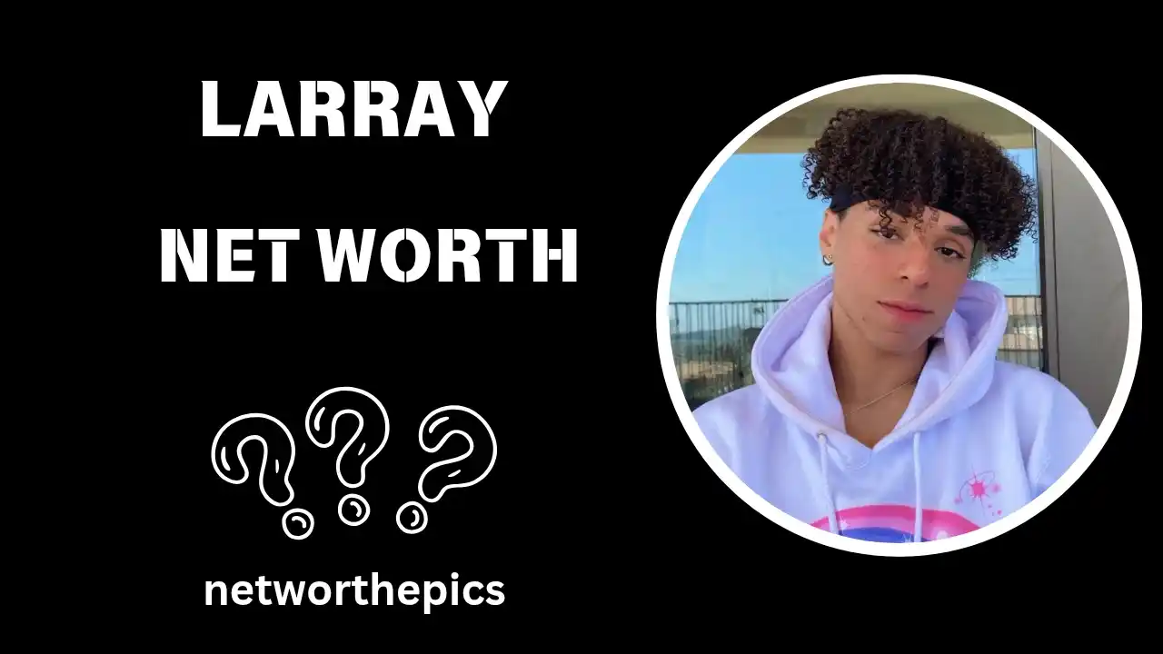 Larray Net Worth