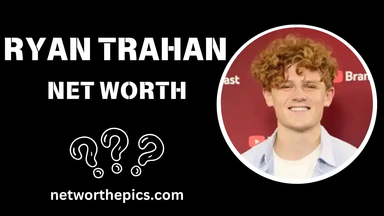 Ryan Trahan Net Worth